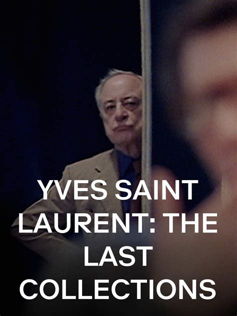 Yves Saint Laurent: The Last Collections (2018) 